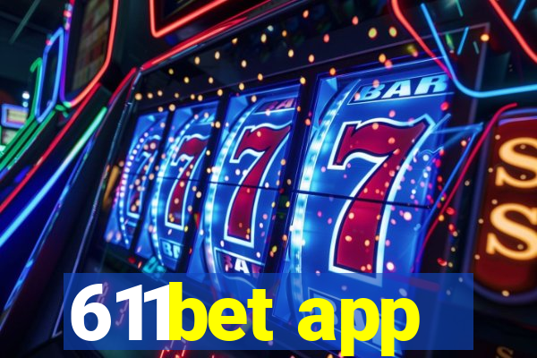 611bet app